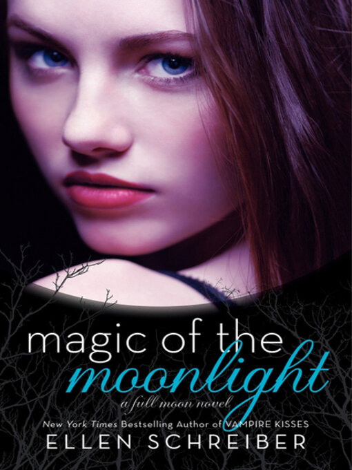 Title details for Magic of the Moonlight by Ellen Schreiber - Wait list